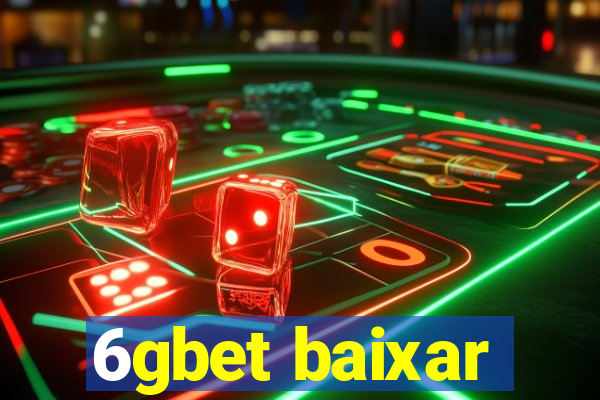 6gbet baixar